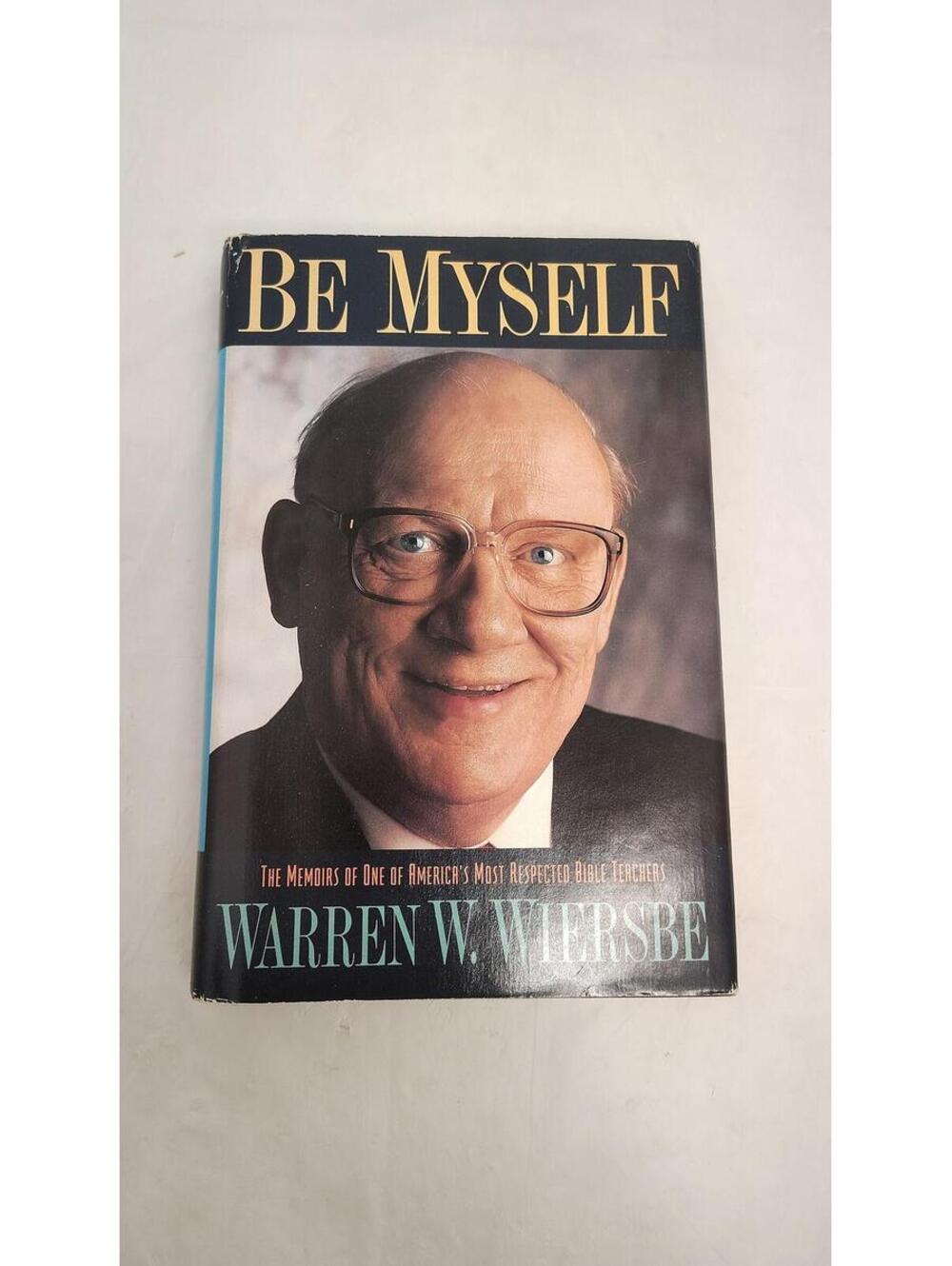Be Myself Signed Warren W. Wiersbe Memoir Autobiography Hardcover 1994